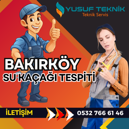 Bakırköy su kaçağı tespiti, Tespit Fiyatları, Kırmadan Kameralı su kaçak tespiti, su tesisatçısı, sıhhi tesisat, tıkanıklık açma