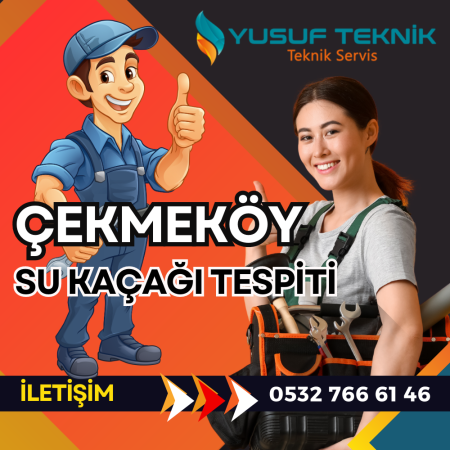 Çekmeköy su kaçağı tespiti, Tespit Fiyatları, Kırmadan Kameralı su kaçak tespiti, su tesisatçısı, sıhhi tesisat, tıkanıklık açma